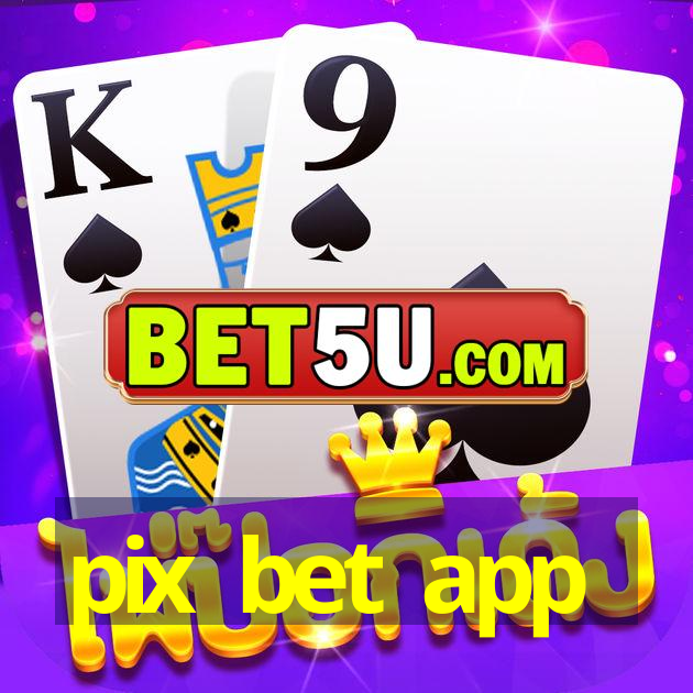 pix bet app